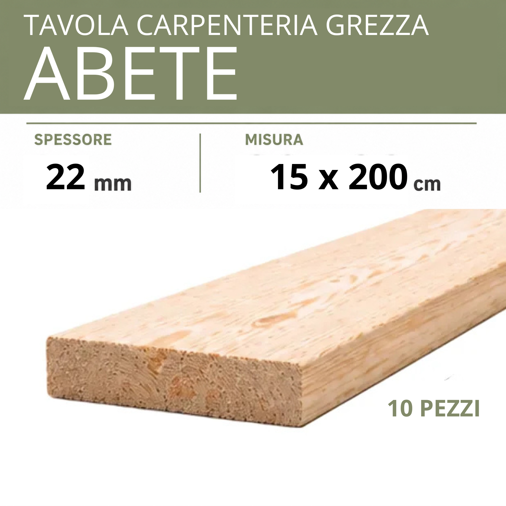 Tavola Abete carpenteria Grezza 10 - 12-15-20 cm | Scegli la dimensione